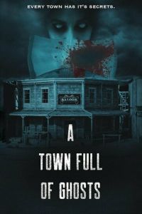 A Town Full of Ghosts (2022)